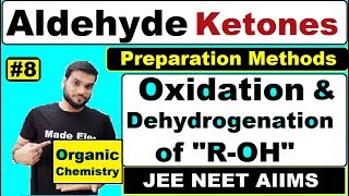 L8 Aldehyde amp Ketones Prep quotBy Oxidation of Alcoholsquot  12th Organic  By Arvind Arora [upl. by Ennove494]