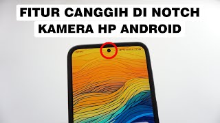 Mantap Cara Menambahkan Pintasan Di Notch Kamera Depan Android  Touch The Notch [upl. by Deedee895]