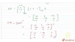 If A241B631 verify that AB\B\A\  CLASS 12  MATRICES  MATHS  Doubtnut [upl. by Petua133]