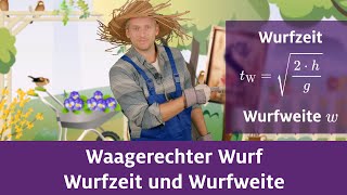 Waagerechter Wurf  Wurfzeit und Wurfweite [upl. by Vachil]