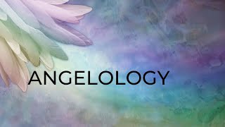 Angelology The Existence of Angels  Part 7 [upl. by Llenej484]