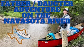 Father Daughter Canoe Camping on the Navasota River [upl. by Euginomod186]