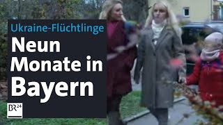 UkraineFlüchtlinge Neun Monate in Bayern  eine Bilanz  Kontrovers  BR24 [upl. by Stock246]