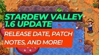 Stardew Valley 16 Update Release Date Patch Notes and More [upl. by Dominica]