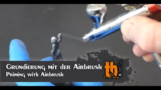 Tutorial Miniaturen grundieren mit der Airbrush [upl. by Ofori763]