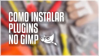 Como Instalar PlugIns No GIMP [upl. by Letnuahc]