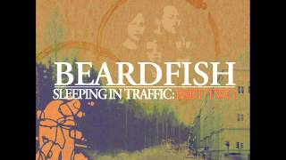 Beardfish  Sleeping In Traffic [upl. by Saunders]