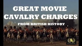 Great Movie Cavalry Charges from British History [upl. by Baudoin]