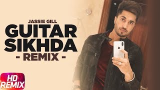 Guitar Sikhda Remix  Jassi Gill  Jaani  B Praak  DJ Aqeel Ali  Remix Songs 2018 [upl. by Cressler964]