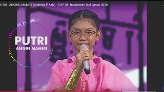 PUTRI  ANGING MAMIRI Arshinta P Aziz   TOP 10 Indonesian Idol Junior 2018 [upl. by Allemahs668]