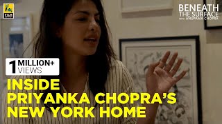 Inside Priyanka Chopras New York Home  Beneath The Surface [upl. by Idette]