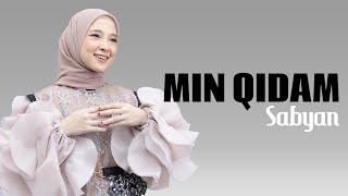 MIN QIDAM  من قدم   SABYAN  OFFICIAL VIDEO LYRIC [upl. by Eelirem]