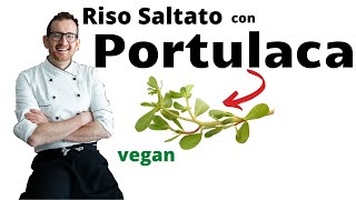 La Portulaca saltata con il riso ricetta facile e vegan [upl. by Constanta]