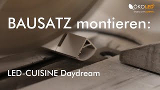 Bausatz montieren LEDCUISINE Daydream [upl. by Nirra]