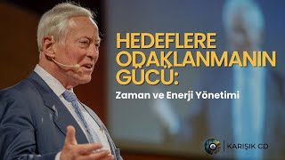 Hedeflere Odaklanmanın Gücü Zaman ve Enerji Yönetimi [upl. by Brantley94]