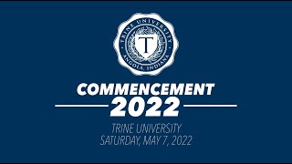 Trine University Commencement 2022 [upl. by Waylon]