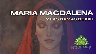 MARIA MAGDALENA y la hermandad de la rosa [upl. by Krebs598]