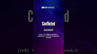 Conflicted Pronunciation  How to Pronounce say Conflicted CORRECTLY shorts vocabulary [upl. by Llenrag]