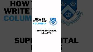 How to write the Columbia University Supplemental Essay collegeadmissionshelp collegeapplications [upl. by Eilagam]