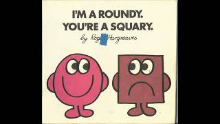 Im a Roundy Youre a Squary [upl. by Bornie188]