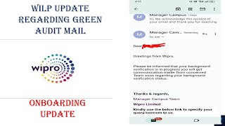 WIPRO ONBOARDING UPDATE UPDATE REGARDING GREEN AUDIT MAIL OF WILP CANDIDATE WILP BGV UPDATE [upl. by Travax756]