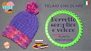 Tutorial telaio circolare  Berretto facilissimo con punto Ringwood Loom knitting Ringwood stitch [upl. by Faust138]