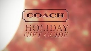 Coach Holiday Gift Guide [upl. by Harlow]