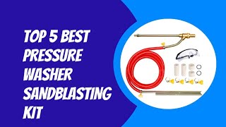 TOP 5 BEST PRESSURE WASHER SANDBLASTING 2023 [upl. by Winshell]