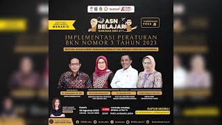 Webinar ASN Belajar Seri 27  Implementasi Peraturan BKN Nomor 3 Tahun 2023 [upl. by Acinor]