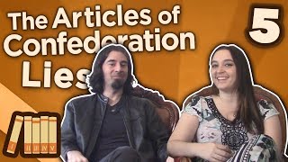 The Articles of Confederation  Lies  Extra History [upl. by Yttik545]