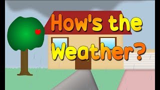 Hows the Weather  Weather Song for Kids  English Learning Songs [upl. by Sivad]