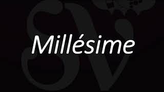 What is Millésime Meaning Translation How to Pronounce  French for Vintage [upl. by Lewse]