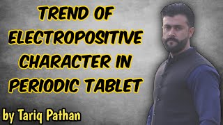 Chapter Chemical Reactivity  Trend of electropositive character in periodic table  Tariq Pathan [upl. by Ellessig]