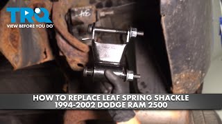 How to Replace Leaf Spring Shackle 19942002 Dodge Ram 2500 [upl. by Jemimah]