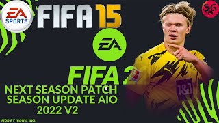 FIFA 15  NEXT SEASON PATCH 2022 MOD PATCH V2 [upl. by Nhguaved589]