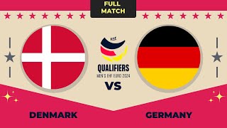 Denmark vs Germany Mens EHF EURO  EURO 2024 QUALIFIERS ROUND 3 [upl. by Anicart254]