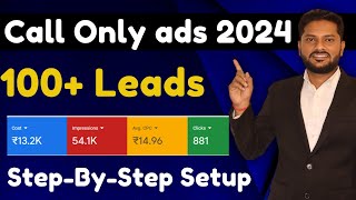 How To Create Google Ads CallOnly Ad Campaigns Google call only ads 2024 [upl. by Erdda]