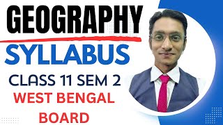 WBCHSE NEW SYLLABUS I Class 11 2ND SEM I GEOGRAPHY SYLLABUS II 202425 II westbengalboard wbboard [upl. by Saimerej]