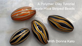 A Polymer Clay Tutorial The Simple Mica Striped Bead [upl. by Natsirc]