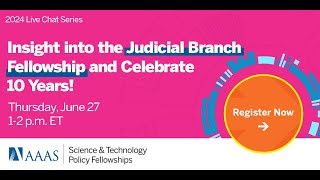 June 2024 Live Chat Insight into the Judicial Branch Fellowship and Celebrate 10 Years [upl. by Baerman]