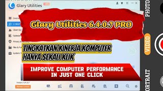 Glary Utilities 6407 PRO Tingkatkan Kinerja Komputer Dengan Cepat Hanya Sekali Klik [upl. by Emyaj]