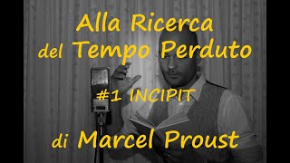 Alla Ricerca del Tempo Perduto di Marcel Proust 1 Incipit letto da Daniele Trucchia [upl. by Eendys]