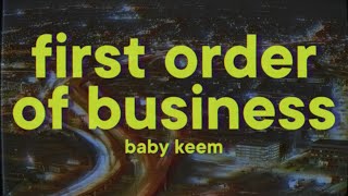 Baby Keem  first order of business Lyrics quotwake up in the morning brush my teethquot [upl. by Ivah]