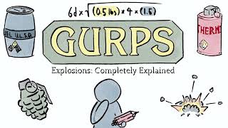 GURPS Explosions Completely Explained [upl. by Neerbas]