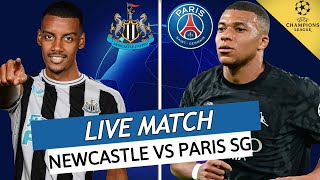 🔴🔵 NEWCASTLE  PSG LIVE  🔥ALLEZ PARIS  🚨EN ROUTE VERS LE 22  LIGUE DES CHAMPIONS  UCL  LDC [upl. by Hnad]