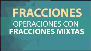 Trabajando con suma y potencias de Fracciones mixtas [upl. by Pesek]