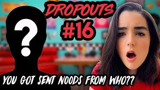 YOU GOT SENT N00DS FROM WHO Dropouts Podcast w Zach Justice amp Indiana Massara  Ep 16 [upl. by Sera406]