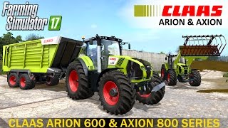 Farming Simulator 17 CLAAS ARION 600 amp AXION 800 SERIES [upl. by Nura]