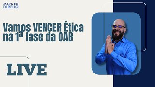 40 Vamos VENCER Ética na 1ª fase da OAB [upl. by Auj]