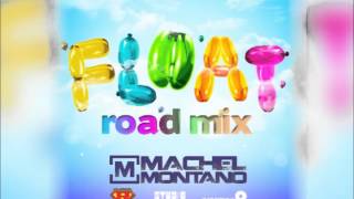 Machel Montano  Float Road Mix  Soca 2013  Trinidad Carnival  MachelMontanoMusic [upl. by Aubine]